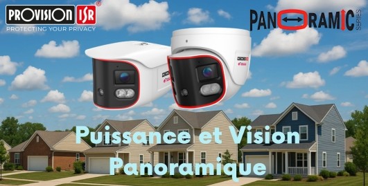 CAMERA PANORAMIQUE : COUVERTURE INÉGALÉE. IMPACT MAXIMAL.